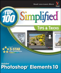 Photoshop Elements 10 Top 100 Simplified Tips and Tricks