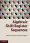 Algebraic Shift Register Sequences