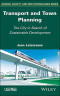 Transport and Town Planning: The City in Search of Sustainable Development (Science, Society and New Technoogies)
