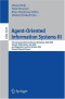 Agent-Oriented Information Systems III: 7th International Bi-Conference Workshop, AOIS 2005, Utrecht