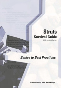 Struts Survival Guide: Basics to Best Practices (J2ee Survival Series)