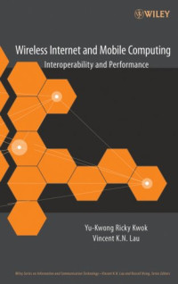 Wireless Internet and Mobile Computing: Interoperability and Performance (Information and Communication Technology Series,)