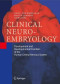 Clinical Neuroembryology: Development and Developmental Disorders of the Human Central Nervous System
