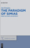The Paradigm of Simias: Essays on Poetic Eccentricity (Trends in Classics - Supplementary Volumes)
