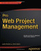 Pro Web Project Management (Expert's Voice in Web Development)