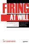 Firing at Will: A Manager's Guide
