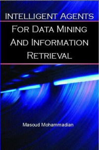 Intelligent Agents for Data Mining and Information Retrieval