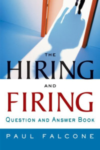 The Hiring and Firing: Question and Answer Book