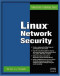 Linux Network Security (Administrator's Advantage Series)