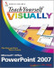 Teach Yourself VISUALLY Microsoft Office PowerPoint 2007 (Tech)