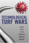 Technological Turf Wars: A Case Study of the Computer Antivirus Industry