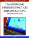Transforming E-business Practices and Applications: Emerging Technologies and Concepts
