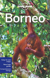 Lonely Planet Borneo (Regional Travel Guide)