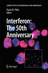 Interferon: The 50th Anniversary (Current Topics in Microbiology and Immunology)