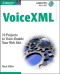 VoiceXML: 10 Projects to Voice Enable Your Web Site