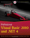 Professional Visual Basic 2010 and .NET 4 (Wrox Programmer to Programmer)