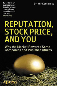 Reputation, Stock Price, and You: Why the Market Rewards Some Companies and Punishes Others