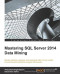 Mastering SQL Server 2014 Data Mining