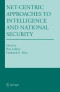 Net-Centric Approaches to Intelligence and National Security (Kluwer International Series in Engineering and Computer Science)