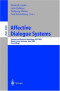 Affective Dialogue Systems: Tutorial and Research Workshop, ADS 2004, Kloster Irsee, Germany, June 14-16, 2004