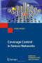 Coverage Control in Sensor Networks (Computer Communications and Networks)