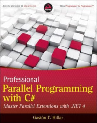 Professional Parallel Programming with C#: Master Parallel Extensions with .NET 4