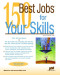 150 Best Jobs for Your Skills (Jist's Best Jobs)