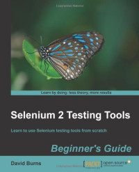 Selenium 2 Testing Tools: Beginner's Guide
