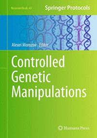 Controlled Genetic Manipulations (Neuromethods, Vol. 65)