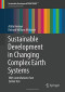 Sustainable Development in Changing Complex Earth Systems (Sustainable Development Goals Series)