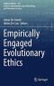 Empirically Engaged Evolutionary Ethics (Synthese Library, 437)