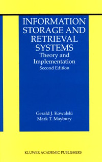 Information Storage and Retrieval Systems: Theory and Implementation (The Information Retrieval Series)