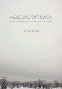 Modeling with Data: Tools and Techniques for Scientific Computing