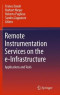 Remote Instrumentation Services on the e-Infrastructure: Applications and Tools