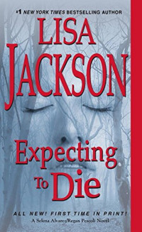 Expecting to Die (An Alvarez &amp; Pescoli Novel)
