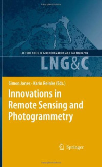Innovations in Remote Sensing and Photogrammetry (Lecture Notes in Geoinformation and Cartography)
