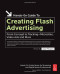 Creating Flash Advertising: From Concept to Tracking - Microsites, Video Ads and More (Hands-On Guide Series)