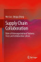 Supply Chain Collaboration: Roles of Interorganizational Systems, Trust, and Collaborative Culture