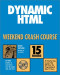 Dynamic HTML Weekend Crash Course
