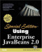 Special Edition Using Enterprise JavaBeans (EJB) 2.0