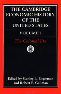 The Cambridge Economic History of the United States 3 Volume Hardback Set: The Cambridge Economic History of the United States, Vol. 1