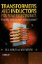 Transformers and Inductors for Power Electronics: Theory, Design and Applications