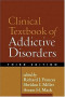 Clinical Textbook of Addictive Disorders, Third Edition