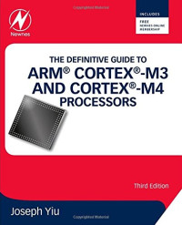 The Definitive Guide to ARM® Cortex®-M3 and Cortex®-M4 Processors, Third Edition
