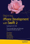 Beginning iPhone Development with Swift 2: Exploring the iOS SDK