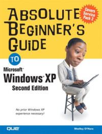 Absolute Beginner's Guide to Windows XP (2nd Edition)
