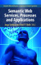 Semantic Web Services, Processes and Applications (Semantic Web and Beyond)