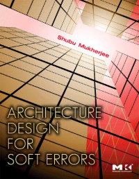 Architecture Design for Soft Errors
