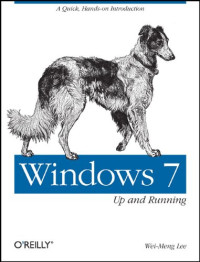 Windows 7: Up and Running: A quick, hands-on introduction (Animal Guide)