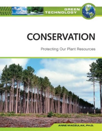 Conservation: Protecting Our Plant Resources (Green Technology)